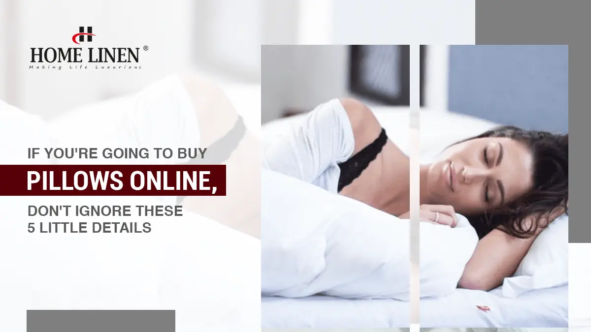 Buy Pillows Online, Don't Ignore These 5 Little Details Home Linen